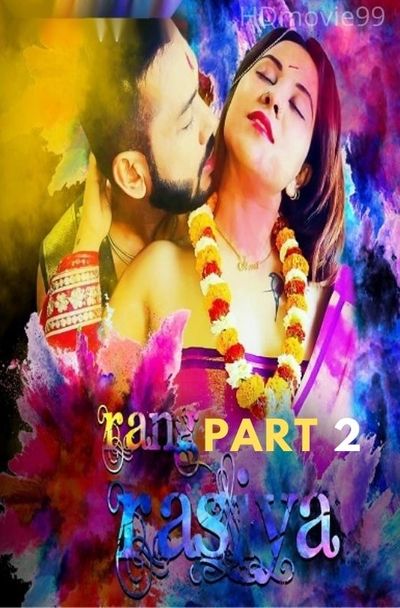 You are currently viewing Rang Rashiya Part 2 2022 Onlyfans Hindi Hot Short Film 720p HDRip 200MB Download & Watch Online