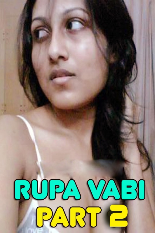 You are currently viewing Rupa Vabi PART 2 2022 Hindi Hot Short Flim 720p HDRip 20MB Download & Watch Online