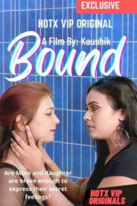 Read more about the article Bound 2022 HotX Hindi Hot Short Film 720p 480p HDRip 210MB 55MB Download & Watch Online