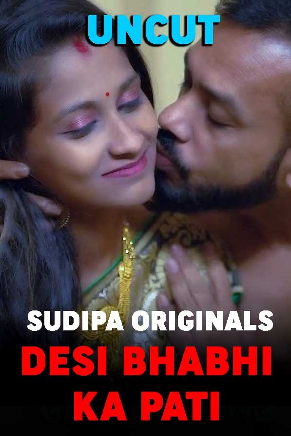 You are currently viewing Desi Bhabhi Ka Pati 2022 Sudipa Hindi Hot Short Film 720p 480p 180MB 50MB Download & Watch Online