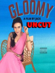 Read more about the article Gloomy 2022 HotX Hindi Hot Short Film 720p 480p HDRip 300MB 70MB Download & Watch Online