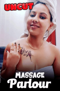 Read more about the article Massage Parlour Part 2 2022 NiFlix Hindi Hot Short Film 720p 480p 100MB 30MB Download & Watch Online