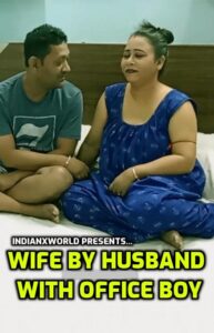Read more about the article Wife By Husband With Office Boy 2022 IndianXworld Short Film 720p HDRip 200MB Download & Watch Online