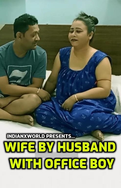 You are currently viewing Wife By Husband With Office Boy 2022 IndianXworld Short Film 720p HDRip 200MB Download & Watch Online