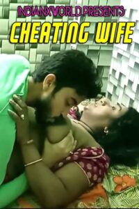 Read more about the article Cheating Wife 2022 Indianxworld Hindi Short Film 720p 480p HDRip 250MB 40MB Download & Watch Online