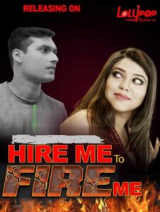 Read more about the article Hire Me To Fire 2022 Lollypop App Hindi Hot Short Film 720p HDRip 200MB Download & Watch Online