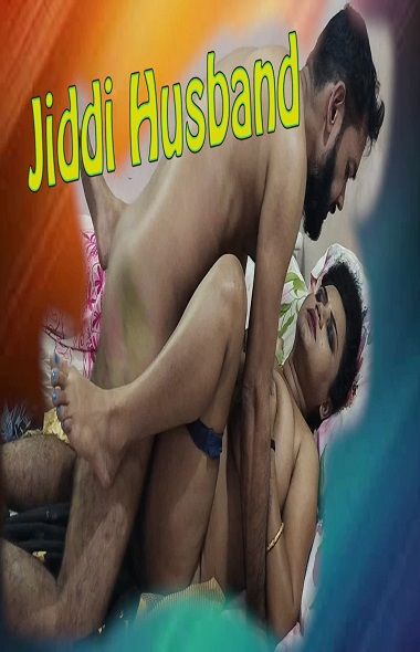 You are currently viewing Jiddi Husband 2022 Toptenxxx Hindi Hot Short Film 720p HDRip 200MB Download & Watch Online