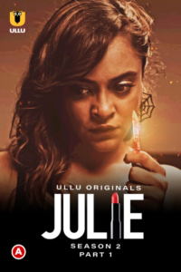 Read more about the article Julie 2022 Hindi S02 Part 1 Complete Hot Web Series 720p HDRip 300MB Download & Watch Online