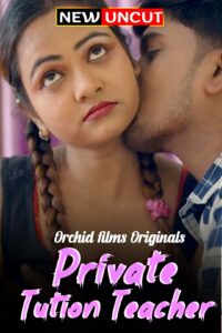 Read more about the article Private Tution Teacher 2022 OrchidFilms Hindi Hot Short Film 720p 480p HDRip 160MB 64MB Download & Watch Online