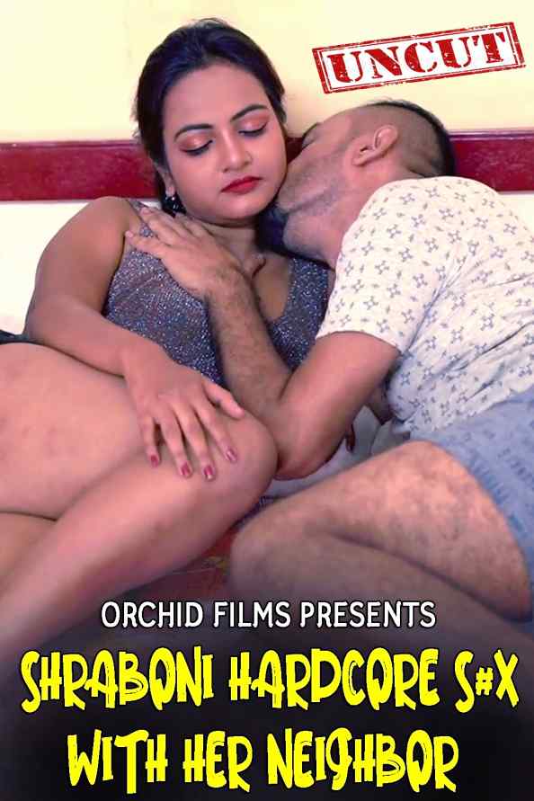 You are currently viewing Shraboni Hardcore Sex With Her Neighbor 2022 Orchidfilms Hindi Hot Short Film 720p 480p HDRip 140MB 60MB Download & Watch Online