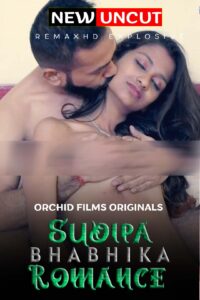 Read more about the article Sudipa Bhabhi Ka Romance 2022 Orchidfilms Hindi Hot Short Film 720p 480p HDRip 100MB 50MB Download & Watch Online