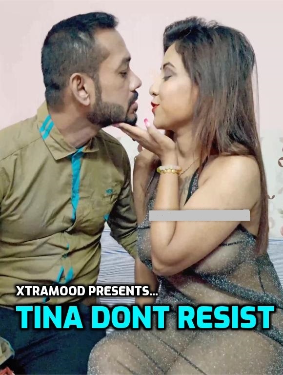 You are currently viewing Tina Dont Resist 2022 Xtramood App Hindi Hot Short Film 1080p HDRip 290MB Download & Watch Online