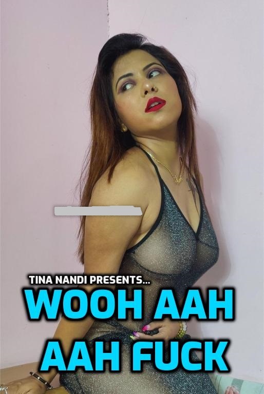 You are currently viewing Wooh Aah Aah Fuck 2022 Tina Nandi UNCUT Hindi Hot Short Film 720p HDRip 200MB Download & Watch Online