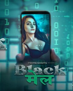 Read more about the article Blackmail 2022 PrimeShots Hindi S01E01 Hot Web Series 720p HDRip 100MB Download & Watch Online