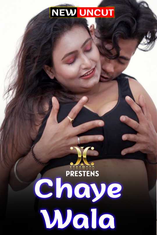 You are currently viewing Chaye Wala 2022 Xtramood Hindi Hot Short Film 720p 480p HDRip 200MB 80MB Download & Watch Online