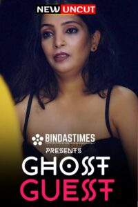 Read more about the article Ghost Guest 2022 BindasTimes Hindi Hot Short Film 720p 480p HDRip 160MB 60MB Download & Watch Online