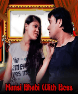 Read more about the article Hansi Bhabi With Boss 2022 Hindi Hot Short Film 720p HDRip 100MB Download & Watch Online