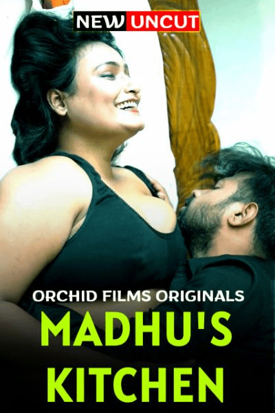 You are currently viewing Madhus Kitchen 2022 OrchidFilms Hindi Hot Short Film 720p HDRip 200MB Download & Watch Online
