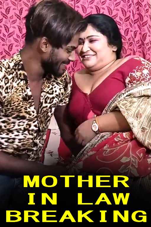 You are currently viewing Mother in Law Breaking 2022 Uncut Hindi Hot Short Film 720p 480p HDRip 280MB 55MB Download & Watch Online
