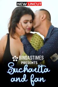Read more about the article Sucharita And Fan 2022 Bindastimes Uncut Hindi Hot Short Film 720p 480p HDRip 200MB 100MB Download & Watch Online