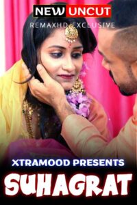 Read more about the article Suhagrat 2022 Xtramood Hindi Hot Short Film 720p 480p HDRip 200MB 80MB Download & Watch Online