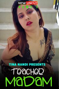 Read more about the article Teacher Madam Part 1 2022 Explosive Hindi Hot Short Film 720p 480p HDRip 90MB 100MB Download & Watch Online