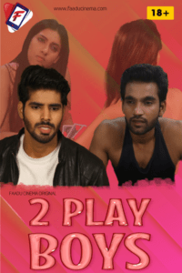 Read more about the article Two Play Boys 2022 FaaduCinema Hindi Hot Short Film 720p HDRip 150MB Download & Watch Online