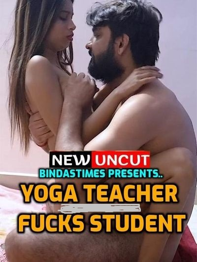You are currently viewing Yoga Teacher Fucks Student 2022 BindasTimes Hindi Hot Short Film 720p HDRip 250MB Download & Watch Online