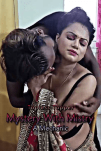 Read more about the article Mystery with Mistry: A Mechanic 2022 Hindi Hot Short Film 720p HDRip 200MB Download & Watch Online