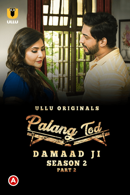 You are currently viewing Palang Tod: Damaad Ji 2022 S02 Part 2 Complete Hot Web Series 720p HDRip 250MB Download & Watch Online