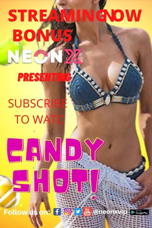 You are currently viewing Candy Shot 2 2022 NeonX Hindi Hot Short Film 720p HDRip 100MB Download & Watch Online