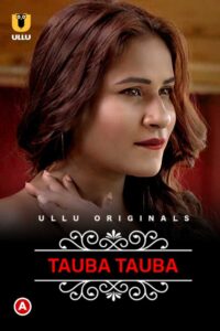 Read more about the article Charmsukh – Tauba Tauba Part 1 2022 Ullu Hindi Hot Web Series 720p 480p 330MB 130MB HDRip Download & Watch Online