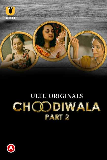 You are currently viewing Choodiwala 2022 Hindi S01 Part 2 Hot Web Series 720p HDRip 200MB Download & Watch Online