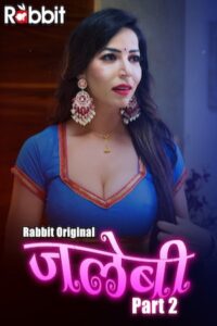 Read more about the article Jalebi 2022 RabbitMovies S02E03T05 Hot Web Series 720p HDRip 500MB Download & Watch Online