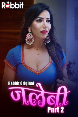 You are currently viewing Jalebi 2022 RabbitMovies S02E01T02 Hot Web Series 720p HDRip 350MB Download & Watch Online
