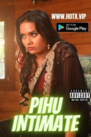 You are currently viewing Pihu Intimate 2022 Hotx Hindi Hot Short Film 720p 480p HDRip 200MB 100MB Download & Watch Online