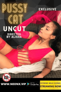 Read more about the article Pussy Cat 2022 NeonX Hindi Hot Short Film 720p HDRip 250MB Download & Watch Online