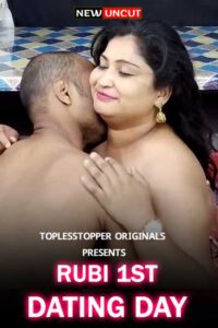 Read more about the article Rubi First Dating Day 2022 ToplessTopper Hindi Hot Short Film 720p 480p HDRip 120MB 48MB Download & Watch Online