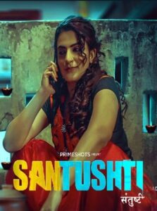 Read more about the article Santushti 2022 PrimeShots S01E01T02 Hot Web Series 720p HDRip 200MB Download & Watch Online