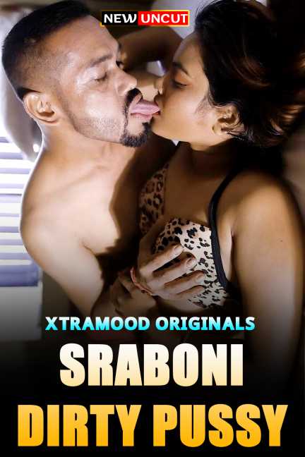 You are currently viewing Sraboni Dirty Pussy 2022 Xtramood Hindi Hot Short Film 720p 480p HDRip 150MB 60MB Download & Watch Online