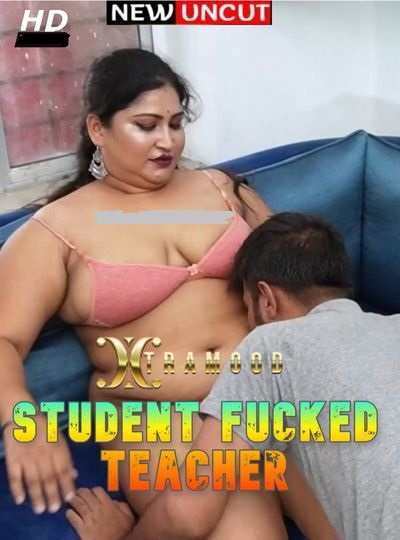 You are currently viewing Student Fucked Teacher 2022 Xtramood Hindi Hot Short Film 720p HDRip 250MB Download & Watch Online