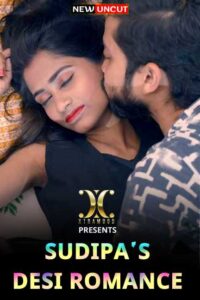 Read more about the article Sudipa’s Desi Romance 2022 Xtramood Hindi Hot Short Film 720p 480p HDRip 200MB 100MB Download & Watch Online