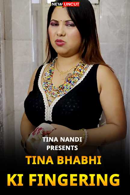 You are currently viewing Tina Bhabhi ki Fingering 2022 UNCUT Hindi Hot Short Film 720p HDRip 200MB Download & Watch Online