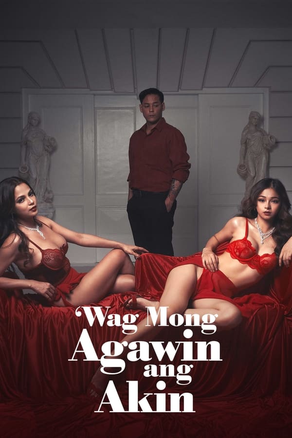 You are currently viewing Wag Mong Agawin Ang Akin 2022 VivaMax S01E02 Hot Web Series 720p HDRip 250MB Download & Watch Online