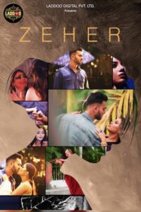 Read more about the article Zeher 2022 laddooapp S01E01 Hot Web Series 720p HDRip 200MB Download & Watch Online