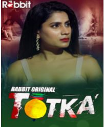 Read more about the article Totka 2022 RabbitMovies S01E01T02 Hot Web Series 720p HDRip 300MB Download & Watch Online