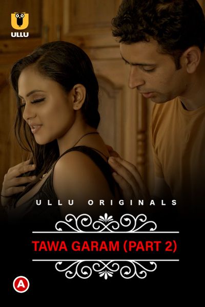 You are currently viewing CharmSukh: Tawa Garam 2022 S01 Part 2 Hot Web Series 720p HDRip 300MB Download & Watch Online