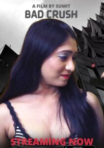 Read more about the article Bad Crush Uncut 2022 HotX App Hindi Hot Short Film 720p HDRip 220MB Download & Watch Online
