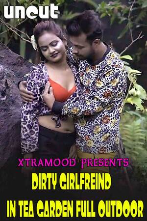 You are currently viewing Dirty Girlfriend In Garden 2022 Xtramood Hindi Hot Short Film 720p HDRip 250MB Download & Watch Online