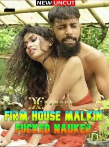 Read more about the article Firm House Malkin Fucked Nauker 2022 Xtramood Hindi Hot Short Film 720p HDRip 250MB Download & Watch Online